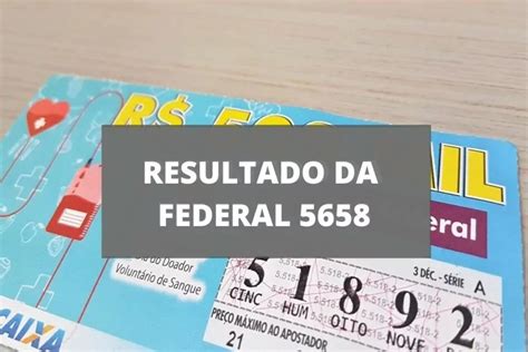 Resultado da loteria Federal 5658 de quarta